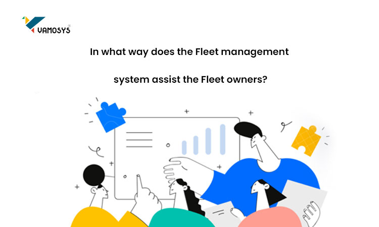 In-what-way-does-the-Fleet-management-system-assist-the-Fleet-owners