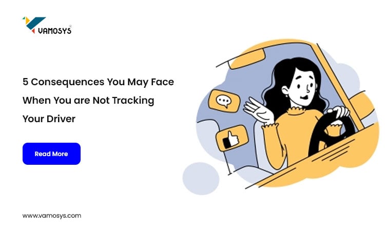 5-Consequences-You-May-Face-When-You-are-Not-Tracking-Your-Driver