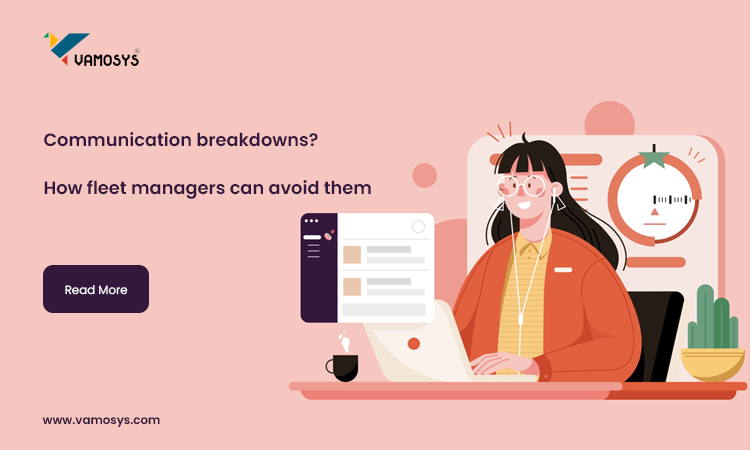 Communication Breakdown: How Fleet Managers Can Avoid Them